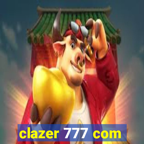 clazer 777 com